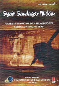 Syair Saudagar Miskin :Analisis Struktur dan Nilai Budaya serta Suntingan Teks