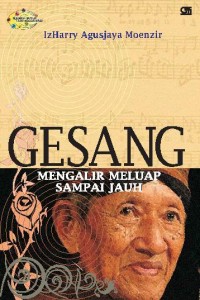 Gesang:mengalir meluap sampai jauh