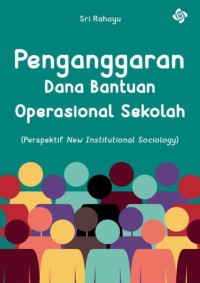Image of Penganggaran dana bantuan operasional sekolah :perspektif new institusional sosiology