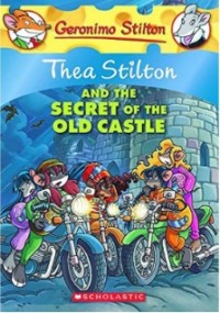 Thea Stilton and the Secret of the old castle
