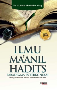 Ilmu Ma'anil Hadits :paradigma interkoneksi