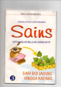 Ensiklopedi Eksperimen Sains Untuk Kelas Belajar Siswa Aktif Jilid 3