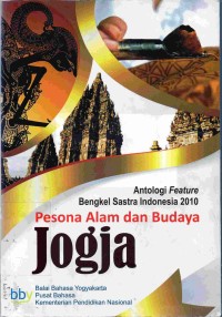 Image of Pesona alam dan budaya jogja:Antologi feature bengkel sastra indonesia 2010