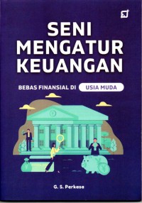 Seni mengatur keuangan :bebas finansial di usia muda