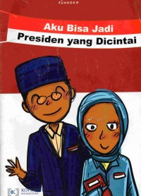 Aku Ingin Menjadi Presiden yang Dicintai