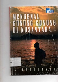 Mengenal Gunung - Gunung di Nusantara