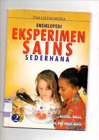 Ensiklopedi Eksperimen Sains sederhana jilid 2; Bentuk, Bunyi, Tenaga, dan berat jenis