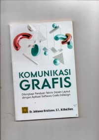 Komunikasi Grafis; Dilengkapi Panduan Teknis