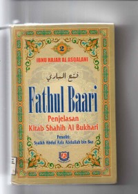 Fathul Baari ; Penjelasan Jitab Shahih Al - Bukhari Jilid 2