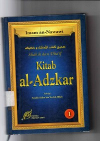 Shahih dan Dha'if Kitab al - Adzkar jilid 1
