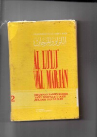 Al- Lu'lu' Wal Marjan; Himpunan hadits Shahih disepakati oleh bukhari dan muslim jilid 2