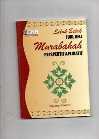 Image of Seluk Beluk Jual Beli Murabahah Perspektif Aplikatif