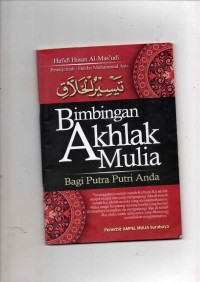 Bimbingan akhlak Mulia bagi Putra Putri Anda