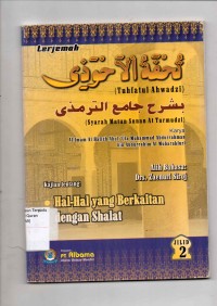 Terjemah Tuhfatul Ahwadzi ; Kajian Tentang hal - hal yang berkaitan dengan Shalat  Jilid 2