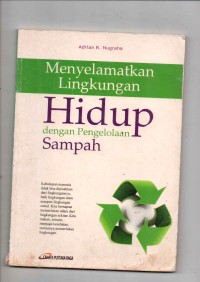 Menyelamatkan Lingkungan Hidup dengan pengolahan sampah