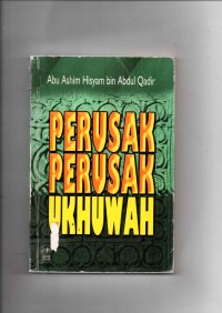 Perusak-perusak ukhuwah