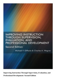 Improving Instruction Through Supervision, Evaluation, and Professional Development:Second Edition