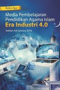 Image of Media pembelajaran pendiidkan agama Islam era industri 4,0