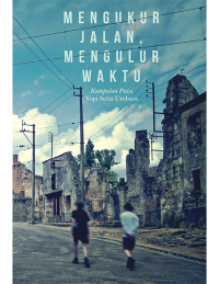 Mengukur Jalan, Mengulur Waktu