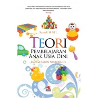 Teori pembelajaran anak usia dini :dalam kajian neurosains